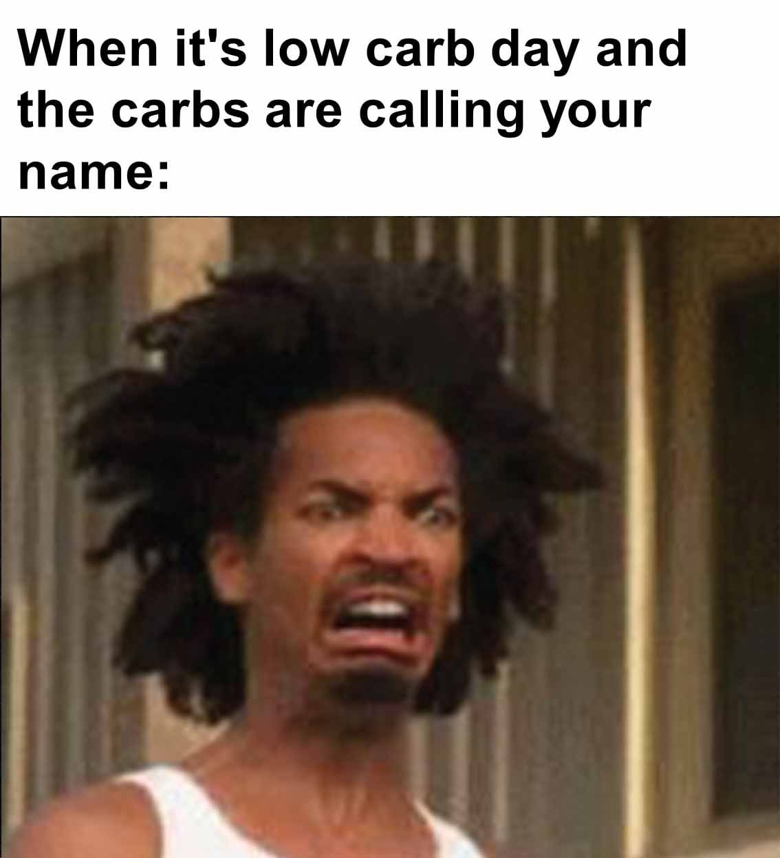 When it's low carb day and the carbs are calling your name