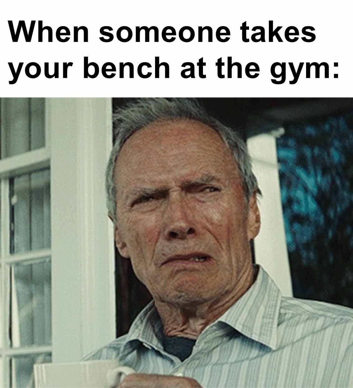 When someone takes your bench at the gym