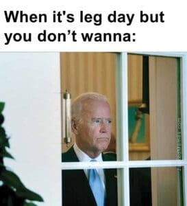 When it's leg day but you dont wanna