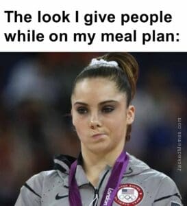 The look i give people while on my meal plan