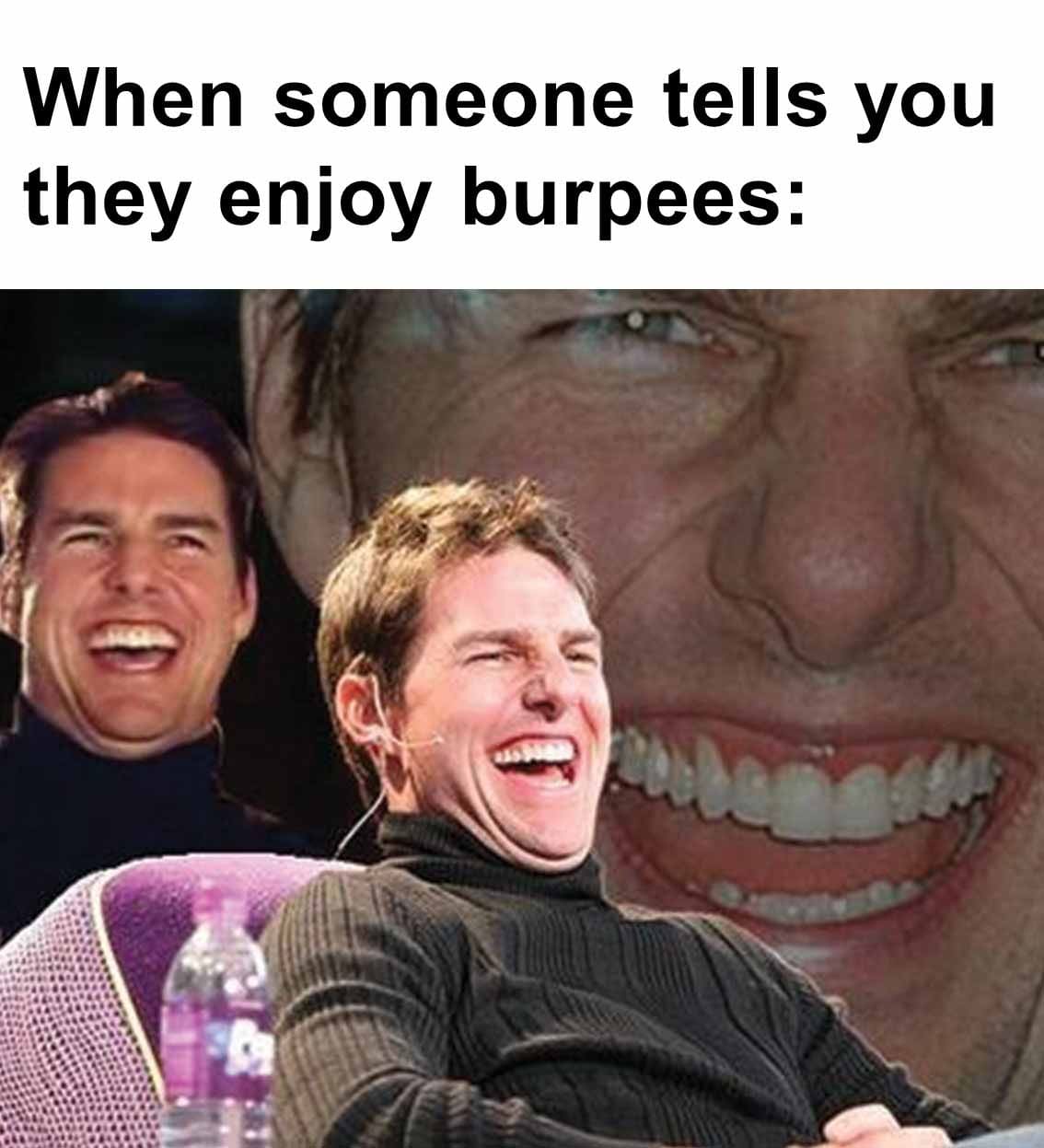 When someone tells you they enjoy burpees