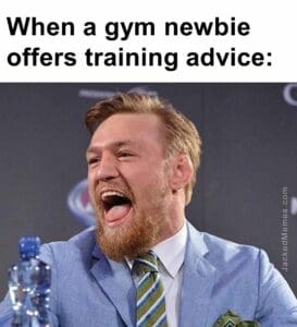 When a gym newbie offers training advice