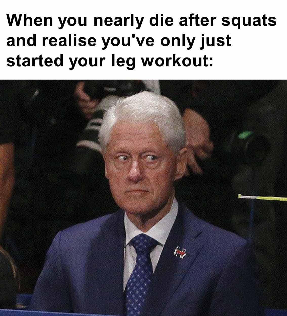 When you nearly die after squats and realise you've only just started your leg workout