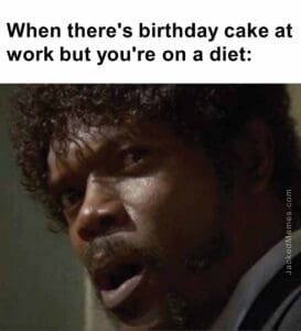 When there's birthday cake at work but you're on a diet