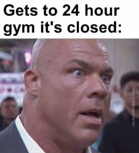 Gets to 24 hour gym it's closed