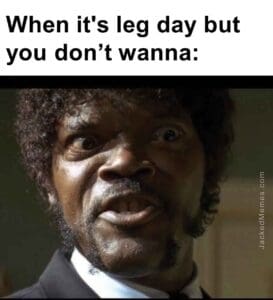 When it's leg day but you dont wanna