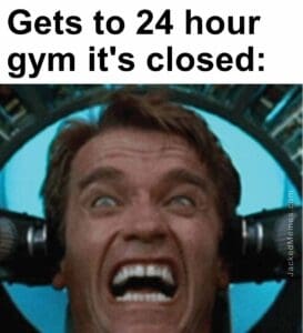 Gets to 24 hour gym it's closed