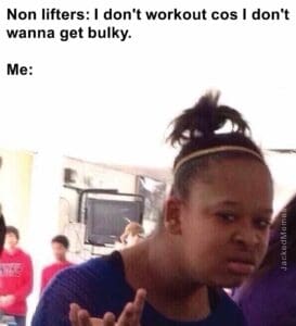 Non lifters i don't workout cos i don't wanna get bulky.  me