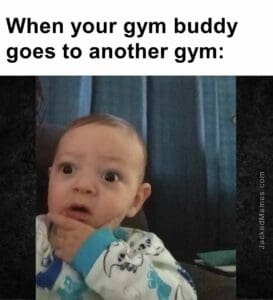 When your gym buddy goes to another gym