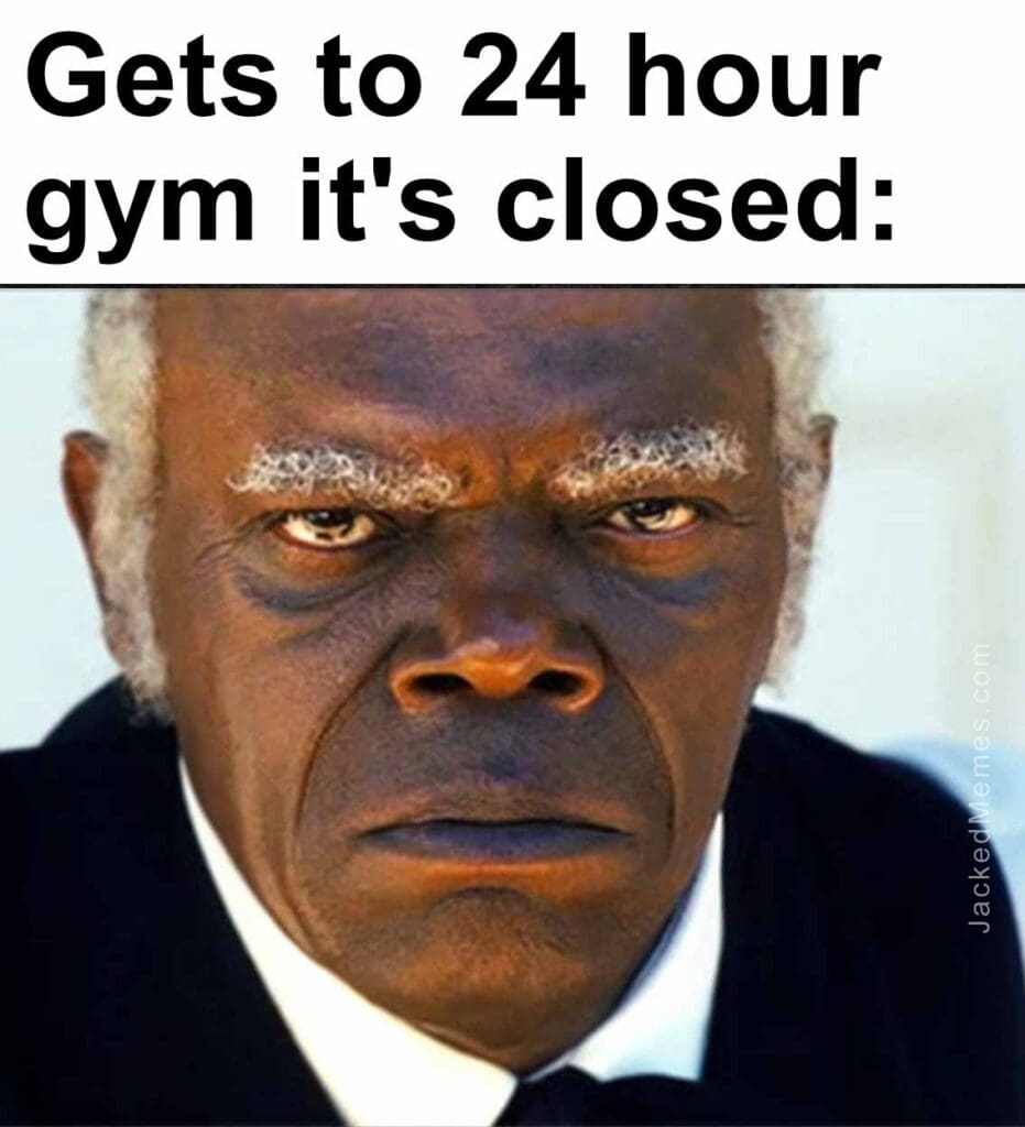 Gets to 24 hour gym it's closed