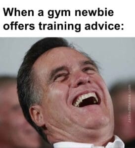 When a gym newbie offers training advice