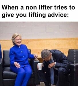 When a non lifter tries to give you lifting advice