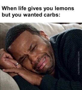 When life gives you lemons but you wanted carbs