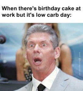 When there's birthday cake at work but it's low carb day