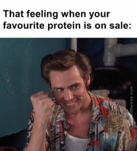 That feeling when your favourite protein is on sale