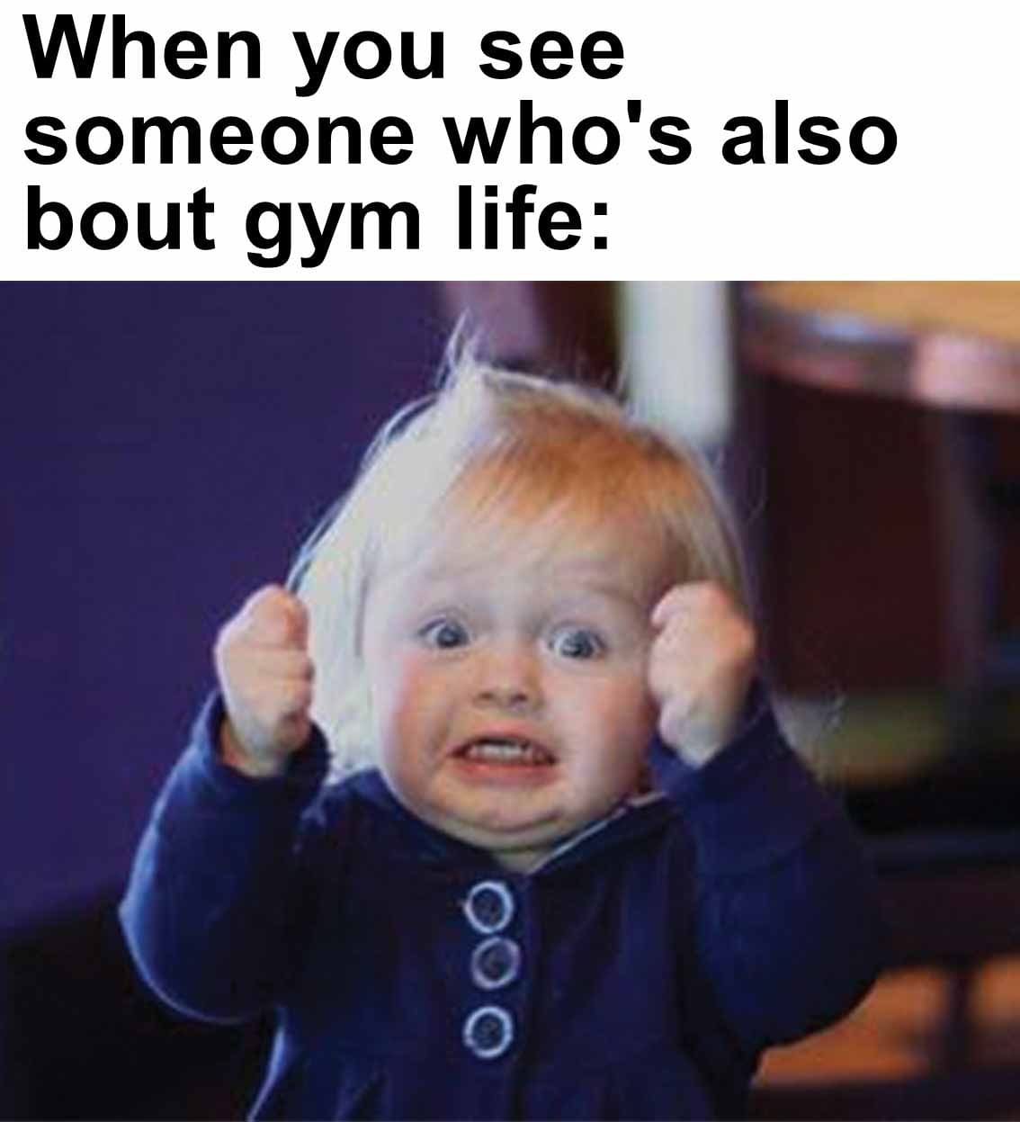 When you see someone who's also bout gym life