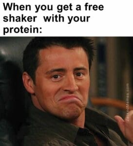 When you get a free shaker  with your protein