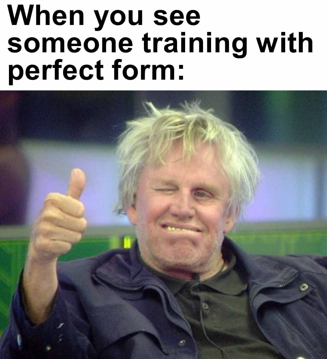 When you see someone training with perfect form