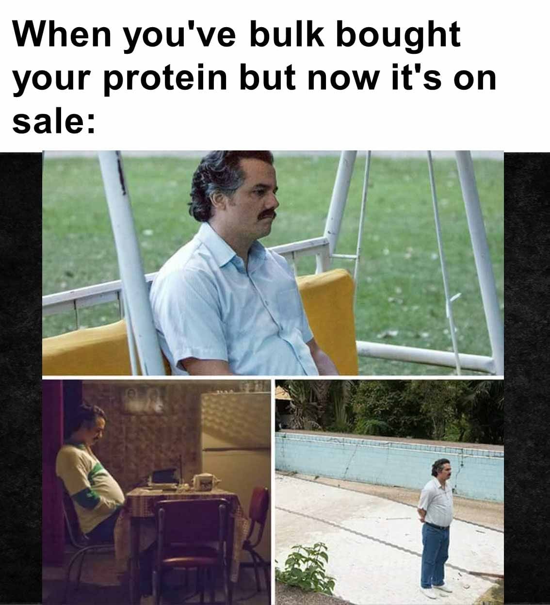 When you've bulk bought your protein but now it's on sale