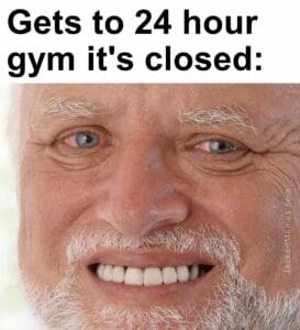 Gets to 24 hour gym it's closed