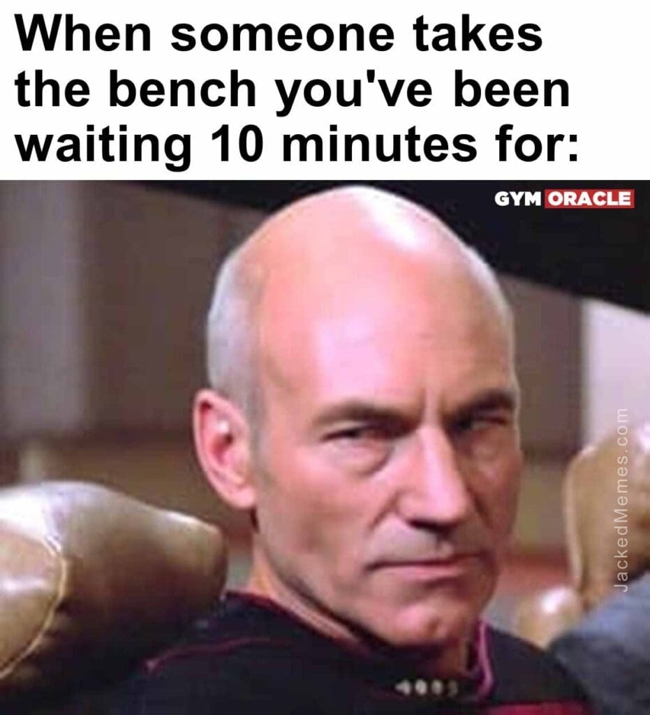 When someone takes the bench you've been waiting 10 minutes for