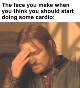 The face you make when you think you should start doing some cardio