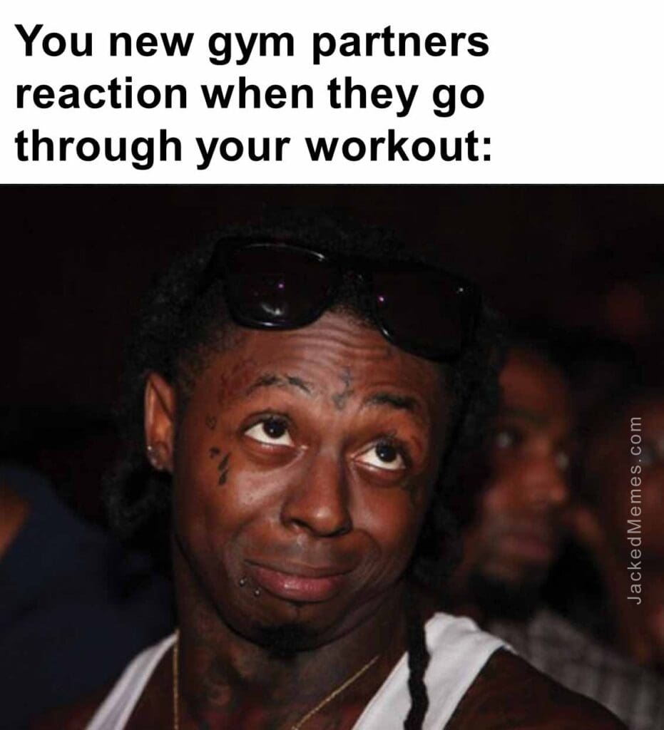 You new gym partners reaction when they go through your workout