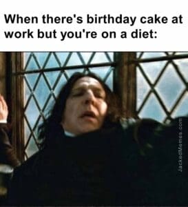 When there's birthday cake at work but you're on a diet