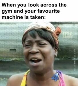 When you look across the gym and your favourite machine is taken