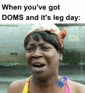 When you've got doms and it's leg day