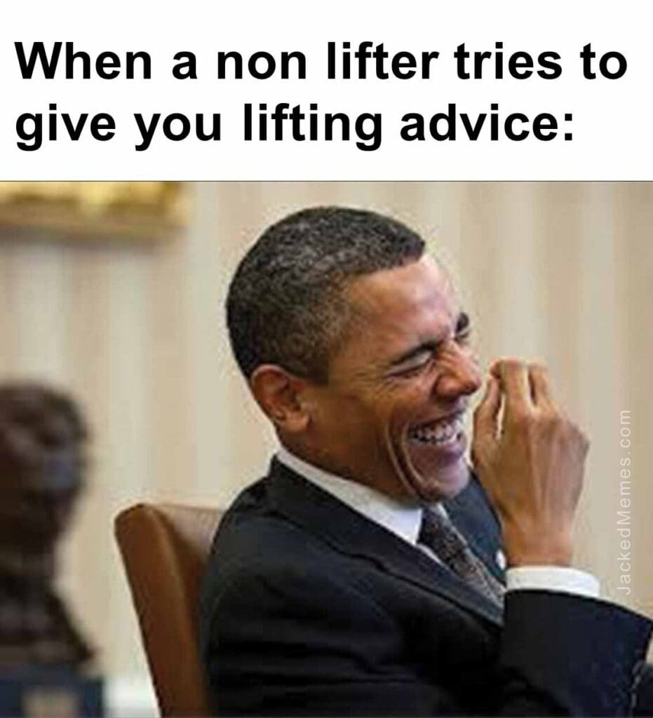 When a non lifter tries to give you lifting advice