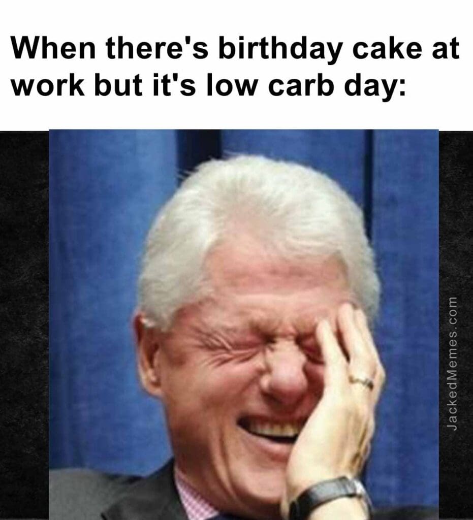 When there's birthday cake at work but it's low carb day