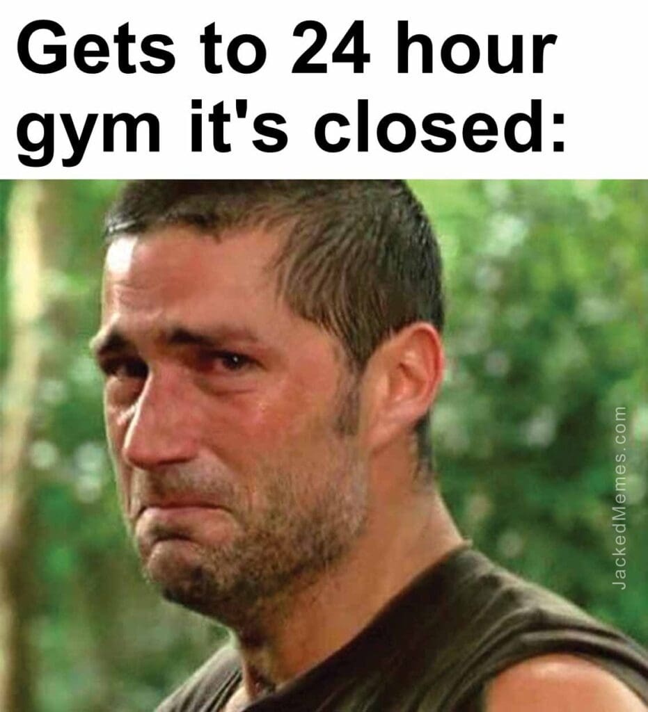 Gets to 24 hour gym it's closed