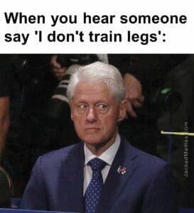 When you hear someone say 'i don't train legs'