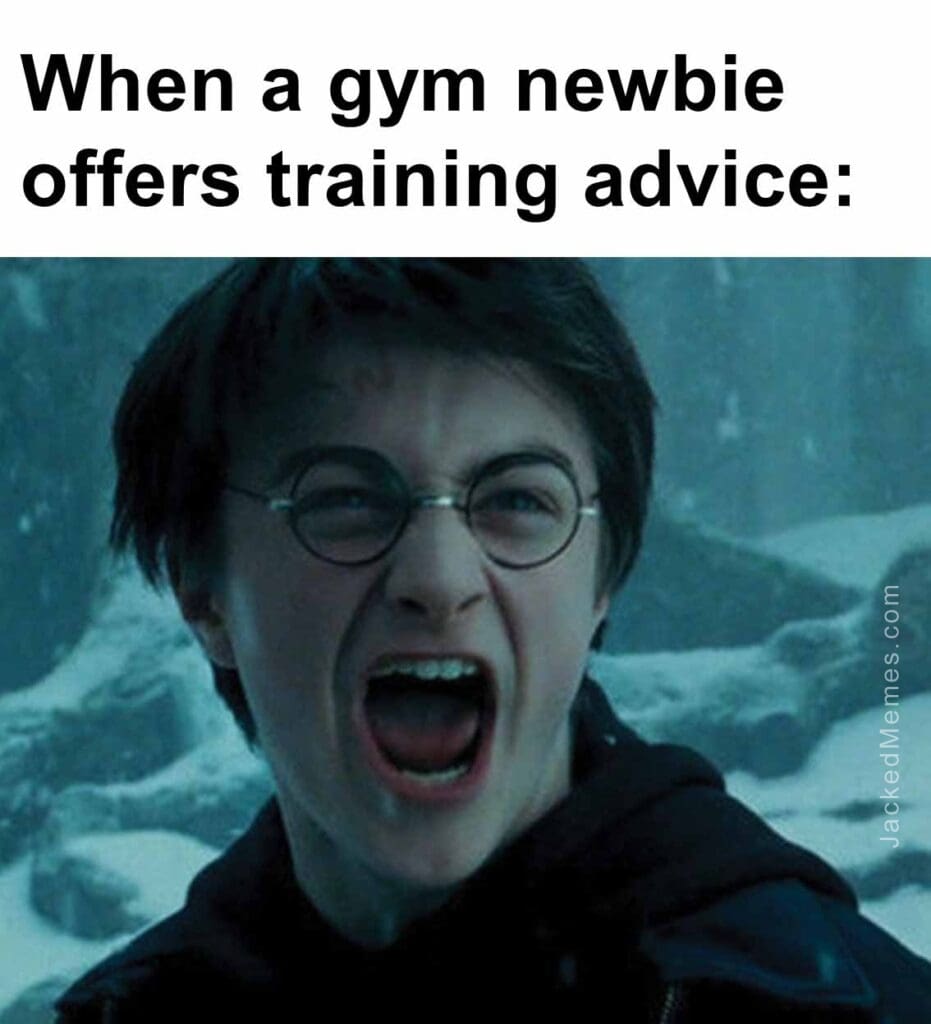 When a gym newbie offers training advice