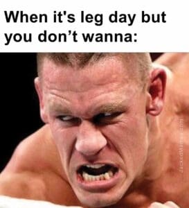 When it's leg day but you dont wanna