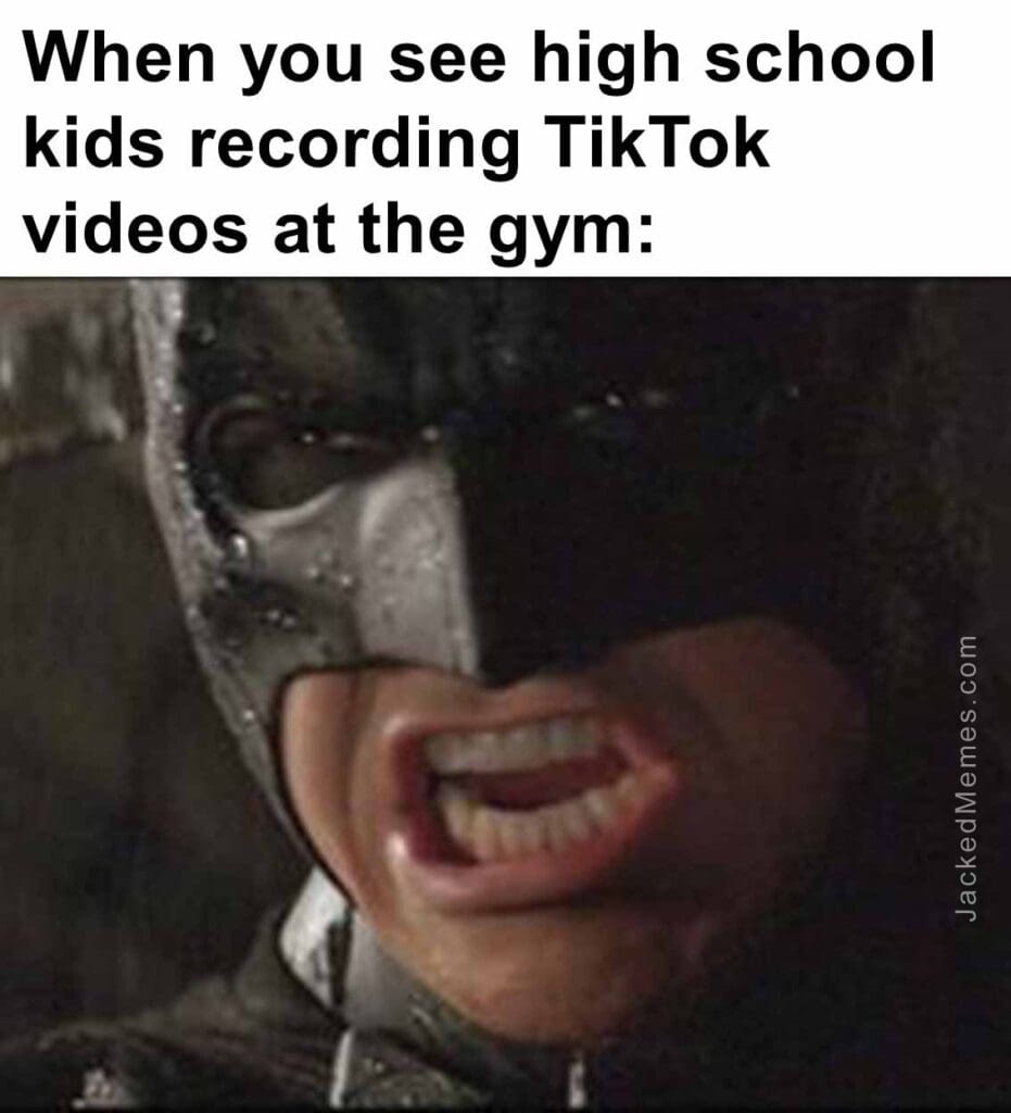 When you see high school kids recording tiktok videos at the gym