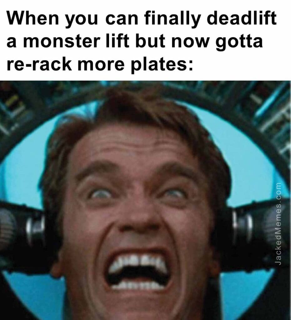 When you can finally deadlift a monster lift but now gotta rerack more plates