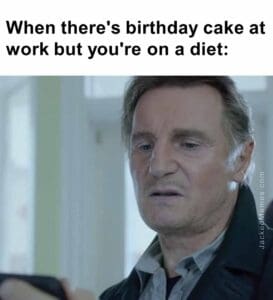 When there's birthday cake at work but you're on a diet