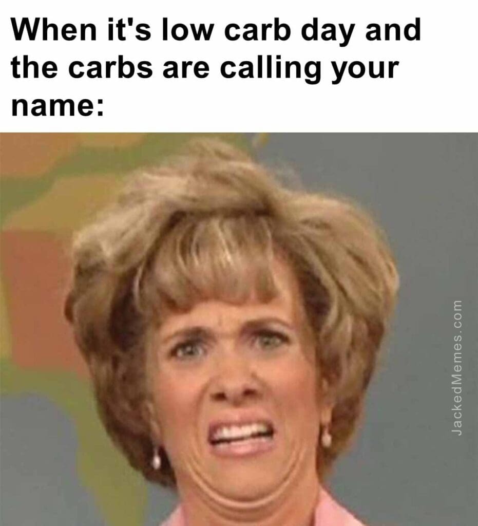 When it's low carb day and the carbs are calling your name