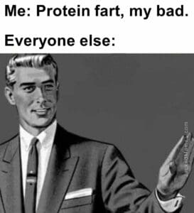 Me protein fart