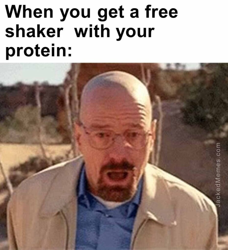 When you get a free shaker  with your protein