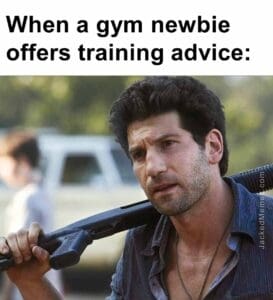 When a gym newbie offers training advice