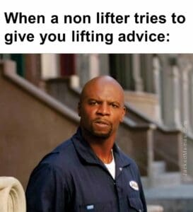 When a non lifter tries to give you lifting advice