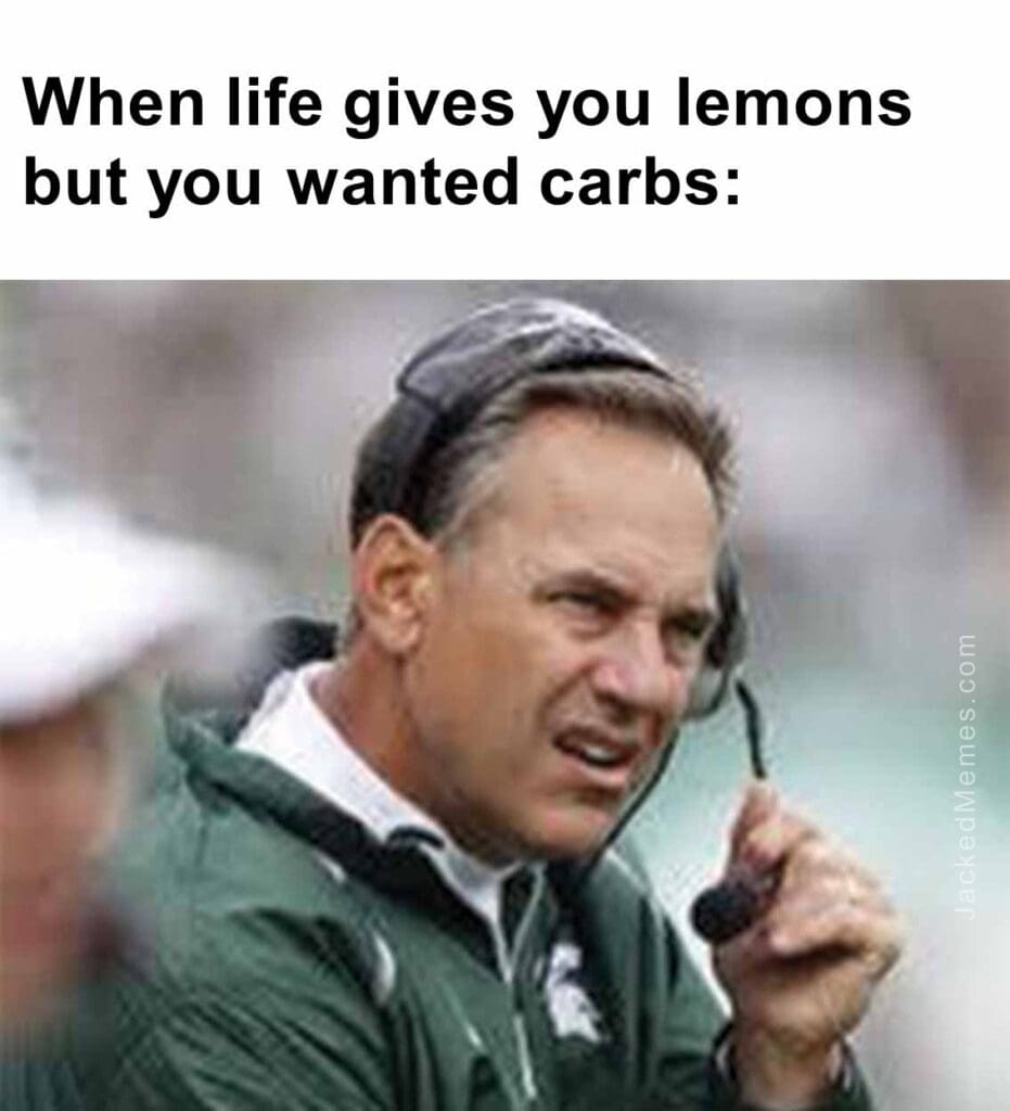 When life gives you lemons but you wanted carbs