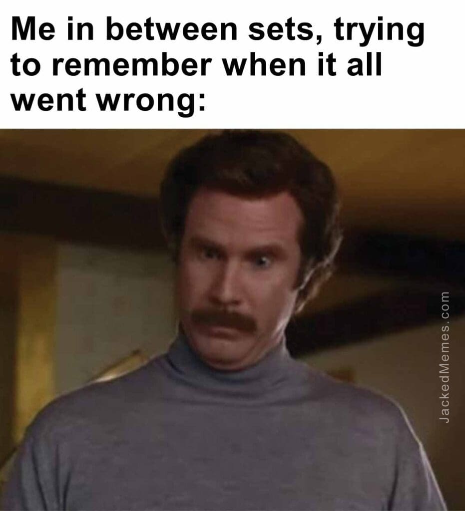 trying to remember when it all went wrong