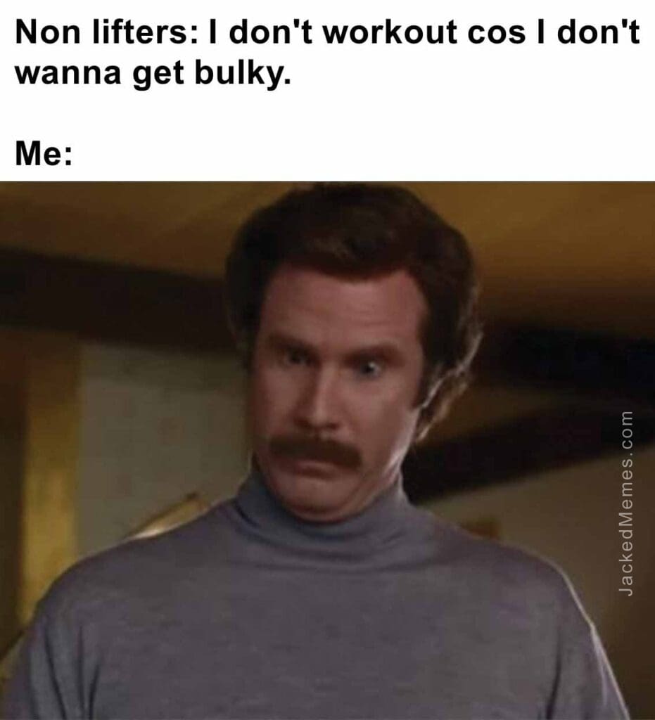 Non lifters i don't workout cos i don't wanna get bulky.  me