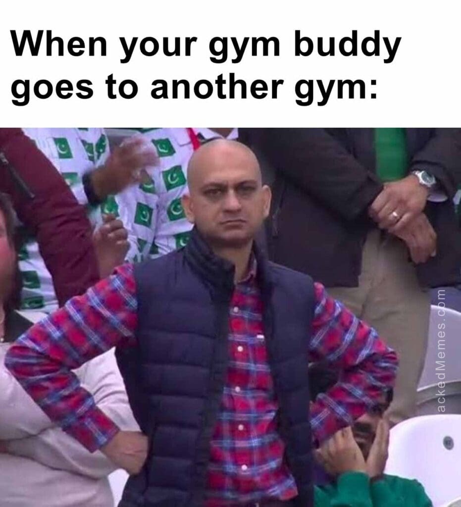 When your gym buddy goes to another gym