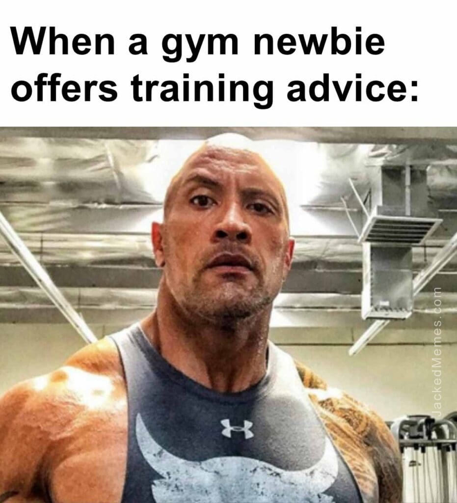 When a gym newbie offers training advice