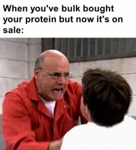 When you've bulk bought your protein but now it's on sale